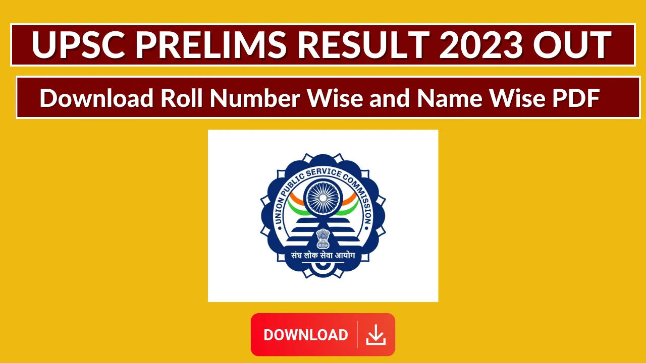 UPSC Prelims Result 2023 Out, Download Roll Number Wise and Name Wise PDF